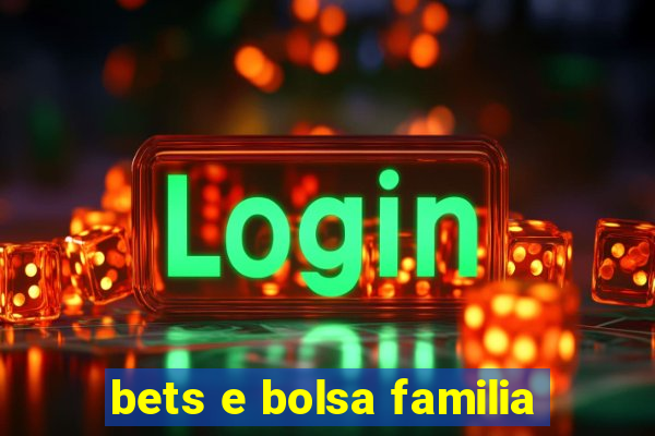 bets e bolsa familia